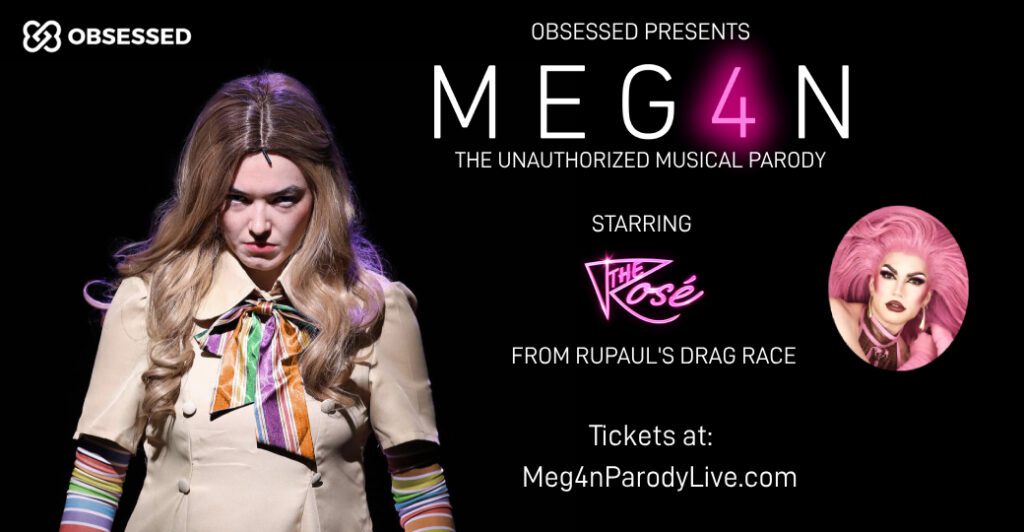 Black background with a picture of a girl starring down into the screen and the text: Meg4n the unauthorized musical parody, with the rose from rupauls drag race